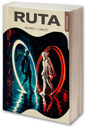 Ruta - Antología Eduardo J. Carletti